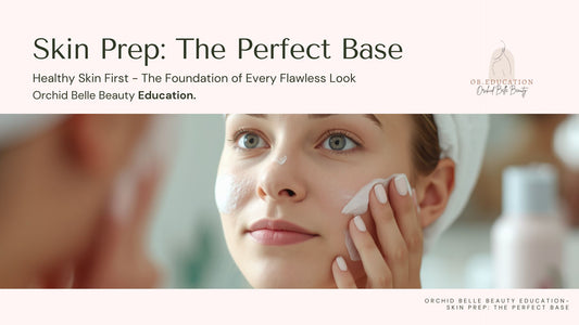 Skin Prep - The Perfect Base | OB.Education